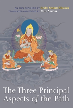 Paperback The Three Principal Aspects of the Path: An Oral Teaching Book