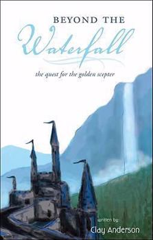 Paperback Beyond the Waterfall: The Quest for the Golden Scepter Book