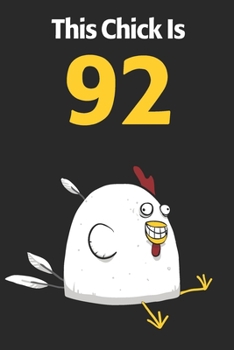 This Chick Is 92: Cute 92nd Birthday 122 Page Diary Journal Notebook Planner Gift For Chicken Lovers