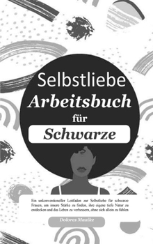 Hardcover Selbstliebe: Arbeitsbuch f?r Schwarze [German] Book