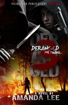 The Twins - Book #3 of the Deranged