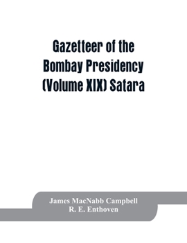 Paperback Gazetteer of the Bombay Presidency (Volume XIX) Satara Book