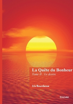 La Quête du Bonheur (French Edition)