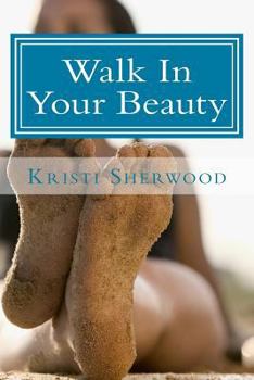 Paperback Walk In Your Beauty Book