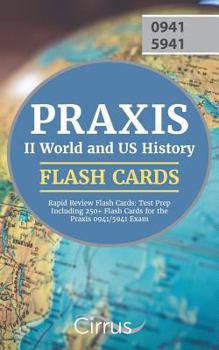 Paperback Praxis II World and US History Rapid Review Flash Cards: Test Prep Including 250+ Flash Cards for the Praxis 0941/5941 Exam Book