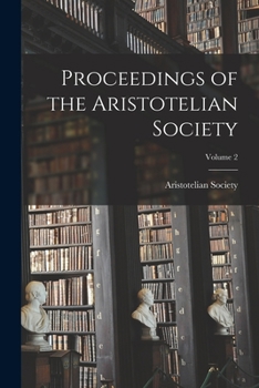 Paperback Proceedings of the Aristotelian Society; Volume 2 Book