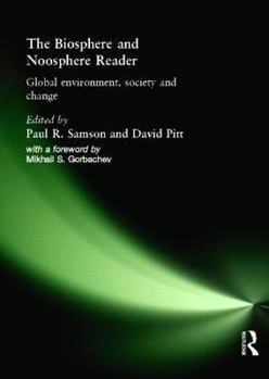 Paperback The Biosphere and Noosphere Reader: Global Environment, Society and Change Book