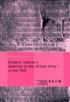 Hardcover Emperor Hadrian's Speeches to the African Army - A New Text Book