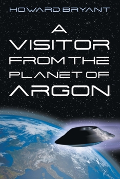 Paperback A Visitor from the Planet of Argon Book