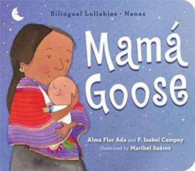 Board book Mamá Goose: Bilingual Lullabies-Nanas Book