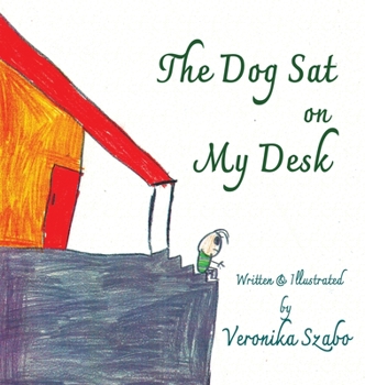 Hardcover The Dog Sat on My Desk Book
