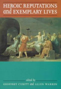 Heroic Reputations and Exemplary Lives