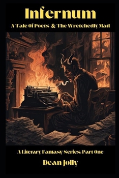 Paperback Infernum: A Tale Of Poets & The Wretchedly Mad Book
