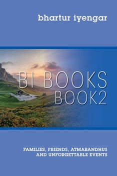 Paperback BI BOOKS - Book 2: Families, Friends, Atmabandhus and Unforgettable Events Book