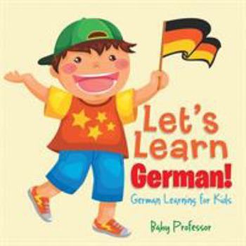 Paperback Let's Learn German! German Learning for Kids Book