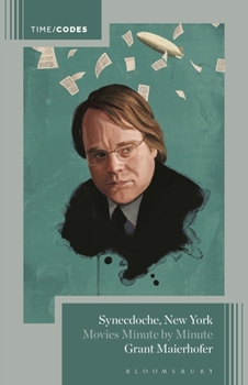 Synecdoche, New York : Movies Minute by Minute