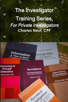 Paperback The Investigator Training Series, For Private Investigators Book