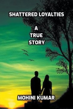 Paperback Shattered Loyalties: A True Story Book