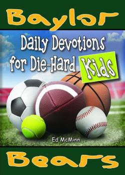 Paperback Daily Devotions for Die-Hard Kids Baylor Bears Book