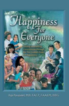 Paperback Happiness for Everyone: Finding Everlasting Contentment Through the Five Golden Rules for Happiness Book