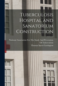 Paperback Tuberculosis Hospital and Sanatorium Construction Book