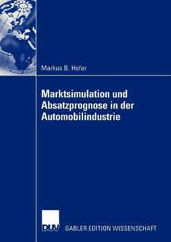 Paperback Marktsimulation Und Absatzprognose in Der Automobilindustrie [German] Book