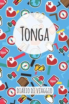 Tonga Diario di Viaggio: Pianificatore di viaggio I Pianificatore di viaggio su strada I Diario a griglia a punti I taccuino I Diario tascabile I Regalo per Backpacker (Italian Edition)