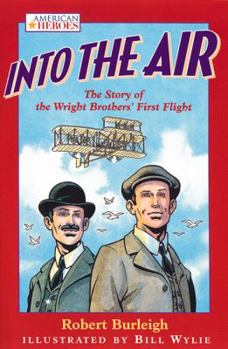 Paperback Into the Air: The Story of the Wright Brothers' First Flight Book