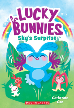 Paperback Sky's Surprise (Lucky Bunnies #1): Volume 1 Book