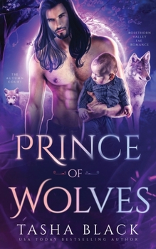 Prince of Wolves: Autumn Court #3 (Rosethorn Valley Fae Romance) - Book #7 of the Rosethorn Valley Fae