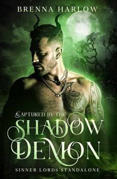 Captured by the Shadow Demon: A Sinner Lords Standalone - Book #1 of the Sinner Lords