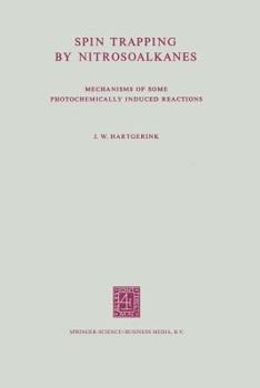 Paperback Spin Trapping by Nitrosoalkanes: Mechanisms of Some Photochemically Induced Reactions Book