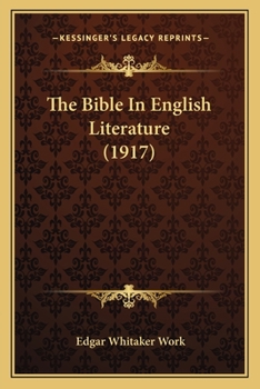 Paperback The Bible In English Literature (1917) Book