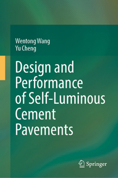 Hardcover Design and Performance of Self-Luminous Cement Pavements Book