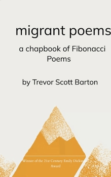 Paperback migrant poems a chapbook of fibonacci poems Book