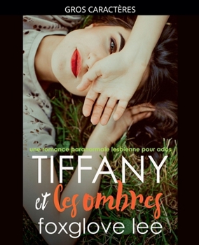 Tiffany et les ombres: une romance paranormale lesbienne pour ados (French Edition)