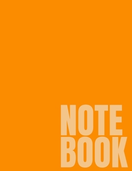 Paperback Notebook: Orange Wide Ruled 8.5 x 11 (100 Pages) Book