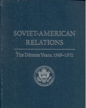 Library Binding Soviet-American Relations: The Détente Years, 1969-1972 Book