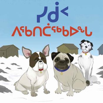 Siku's New Friend: Inuktitut Edition