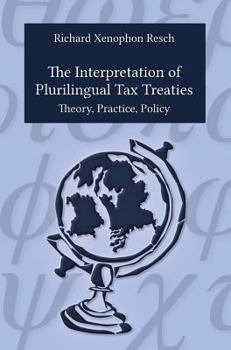 Hardcover The Interpretation of Plurilingual Tax Treaties Book