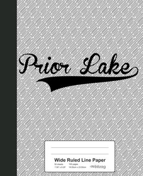 Paperback Wide Ruled Line Paper: PRIOR LAKE Notebook Book