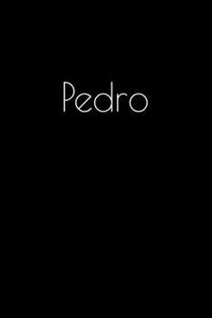 Paperback Pedro: Notebook / Journal / Diary - 6 x 9 inches (15,24 x 22,86 cm), 150 pages. Personalized for Pedro. Book
