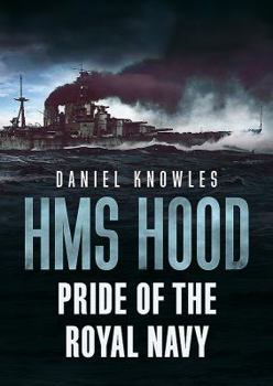 Hardcover HMS Hood: Pride of the Royal Navy Book