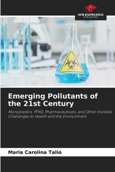 Emerging Pollutants of the 21st Century