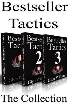 Paperback Bestseller Tactics - The Collection: Advanced author marketing techniques to help you sell more kindle books and make more money. Book