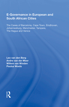 Paperback E-Governance in European and South African Cities: The Cases of Barcelona, Cape Town, Eindhoven, Johannesburg, Manchester, Tampere, The Hague and Veni Book