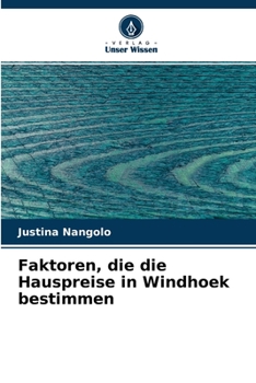 Paperback Faktoren, die die Hauspreise in Windhoek bestimmen [German] Book