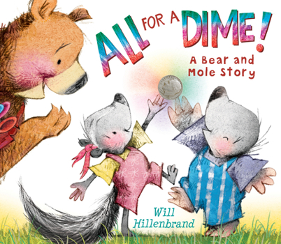 Paperback All for a Dime!: A Bear and Mole Story Book