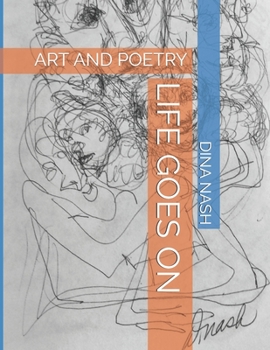 Paperback Life Goes on: Art and Poetry Book