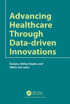Paperback Advancing Healthcare through Data-driven Innovations Book